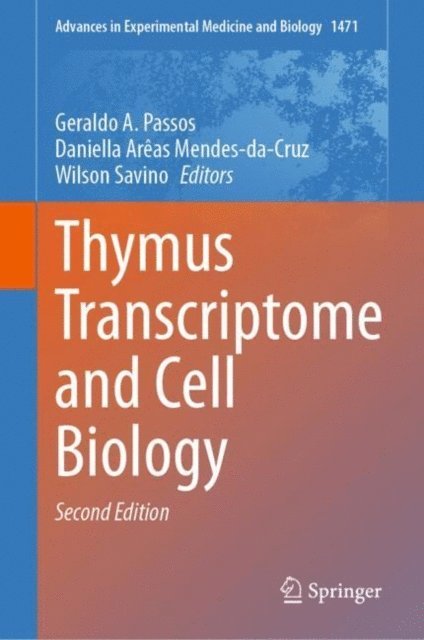 Wilson Savino, Daniella Areas Mendes-da-Cruz, Geraldo A. Passos - Thymus Transcriptome and Cell Biology, E-bok