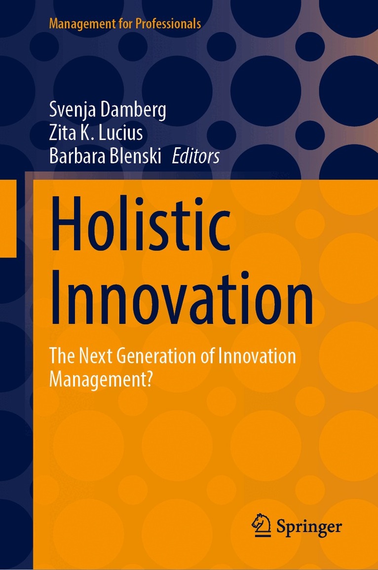 Svenja Damberg, Zita K. Lucius, Barbara Blenski - Holistic Innovation, Inbunden