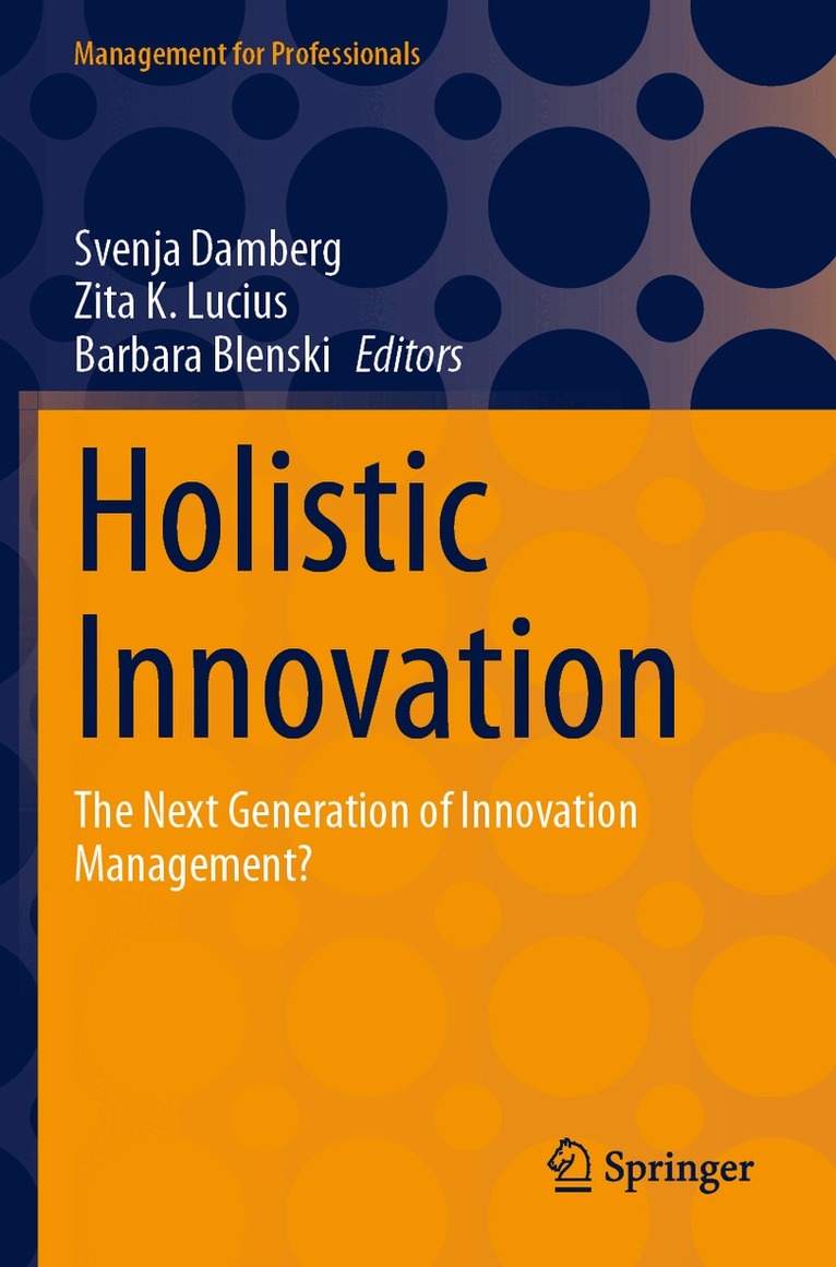 Svenja Damberg, Zita K. Lucius, Barbara Blenski - Holistic Innovation, Häftad