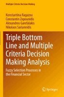 Konstantina Ragazou, Constantin Zopounidis, Alexandros Garefalakis, Nikolaos Sariannidis - Triple Bottom Line and Multiple Criteria Decision Making Analysis, Häftad