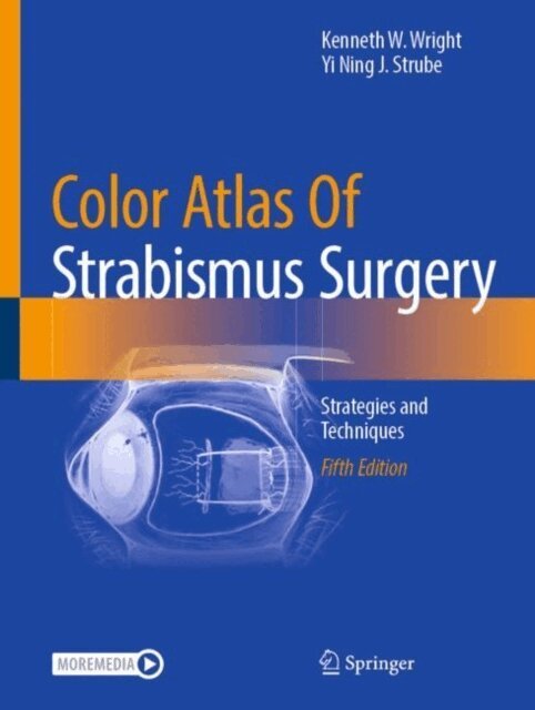 Yi Ning J. Strube, Kenneth W. Wright - Color Atlas Of Strabismus Surgery, E-bok