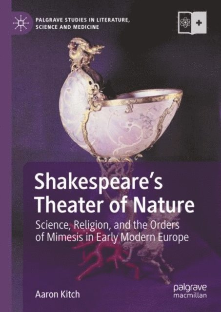 Aaron Kitch - Shakespeare's Theater of Nature, E-bok