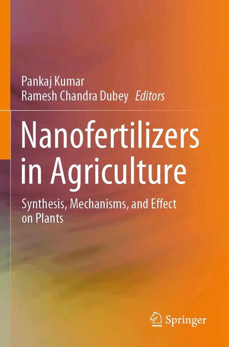 Pankaj Kumar, Ramesh Chandra Dubey - Nanofertilizers in Agriculture, Häftad