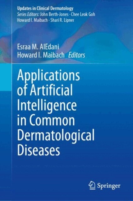 Howard I. Maibach, Esraa M. AlEdani - Applications of Artificial Intelligence in Common Dermatological Diseases, E-bok