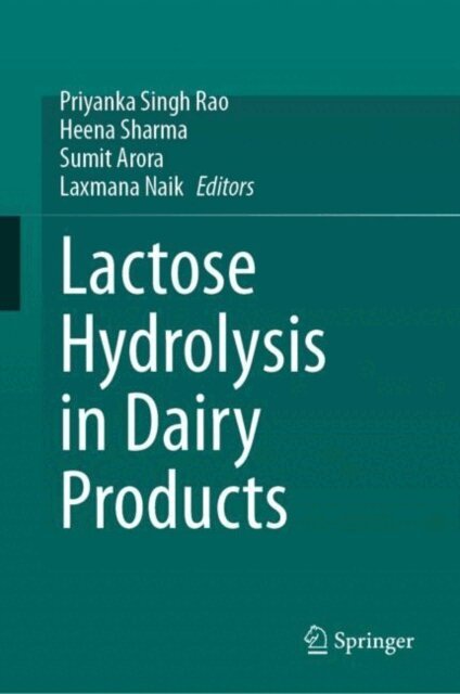 Laxmana Naik N., Sumit Arora, Heena Sharma, Priyanka Singh Rao - Lactose Hydrolysis in Dairy Products, E-bok
