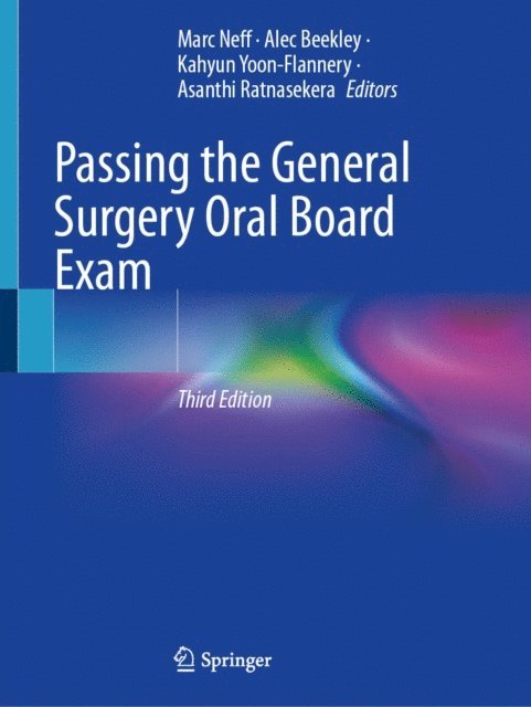 Asanthi Ratnasekera, Kahyun Yoon-Flannery, Alec Beekley, Marc Neff - Passing the General Surgery Oral Board Exam, E-bok