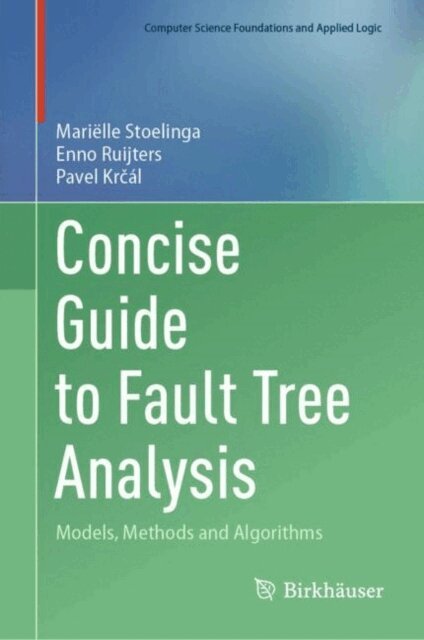 Pavel Krcal, Enno Ruijters, Marielle Stoelinga - Concise Guide to Fault Tree Analysis, E-bok