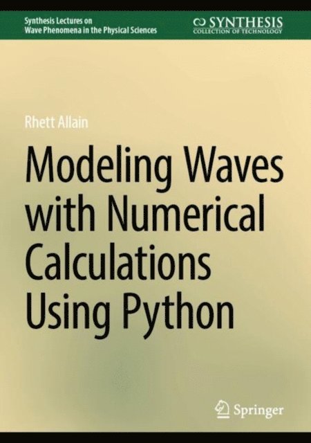 Rhett Allain - Modeling Waves with Numerical Calculations Using Python, E-bok