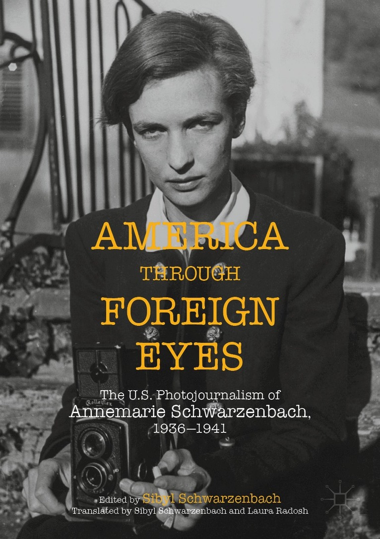 Sibyl Ann Schwarzenbach - America Through Foreign Eyes, Häftad