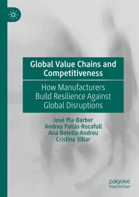 Cristina Villar, Ana Botella- Andreu, Andrea Pallas- Rocafull, Jose Pla- Barber - Global Value Chains and Competitiveness, E-bok