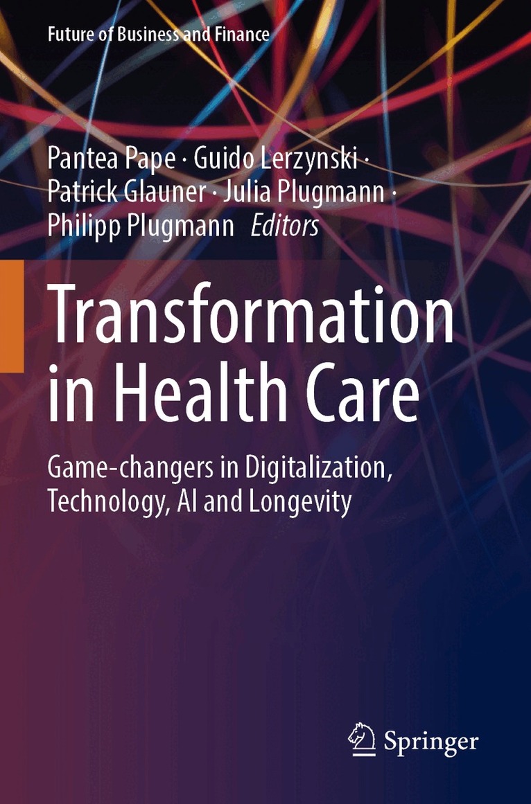 Pantea Pape, Guido Lerzynski, Patrick Glauner, Julia Plugmann, Philipp Plugmann - Transformation in Health Care, Häftad