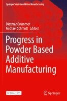 Dietmar Drummer, Michael Schmidt - Progress in Powder Based Additive Manufacturing, Häftad