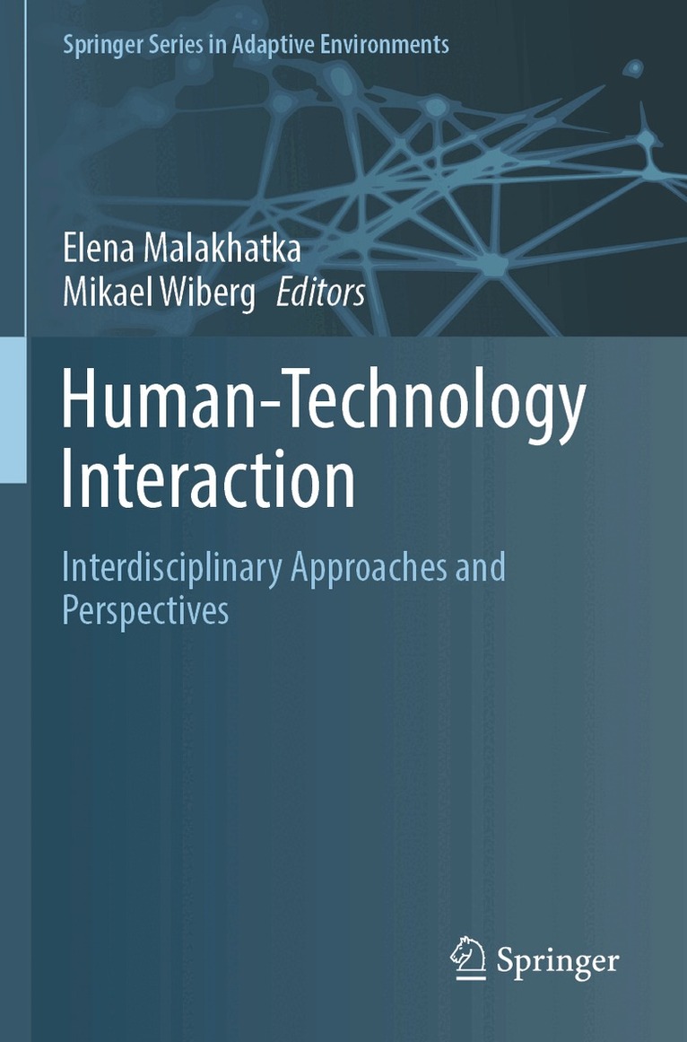 Elena Malakhatka, Mikael Wiberg - Human-Technology Interaction, Häftad