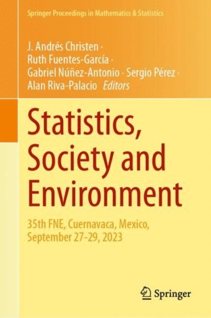 Alan Riva-Palacio, Sergio Perez, Gabriel Nunez-Antonio, Ruth Fuentes-Garcia, J. Andres Christen - Statistics, Society and Environment, E-bok
