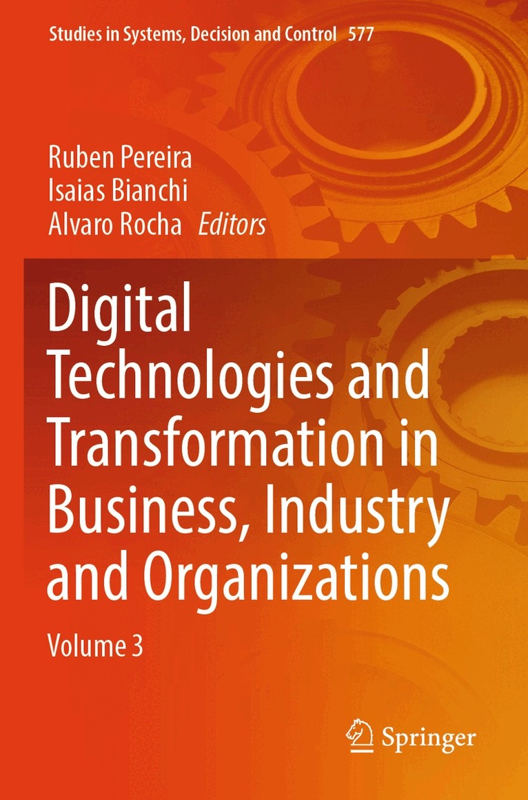 Ruben Pereira, Isaias Bianchi, Alvaro Rocha - Digital Technologies and Transformation in Business, Industry and Organizations, Häftad