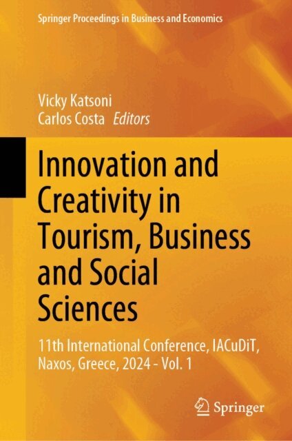 Carlos Costa, Vicky Katsoni - Innovation and Creativity in Tourism, Business and Social Sciences, E-bok