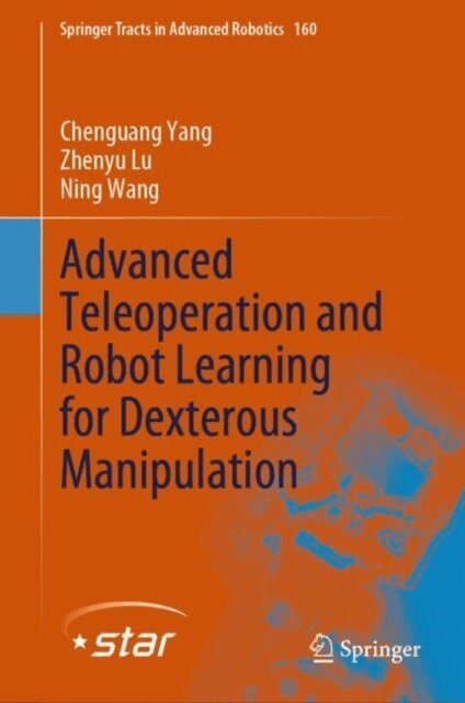 Ning Wang, Zhenyu Lu, Chenguang Yang - Advanced Teleoperation and Robot Learning for Dexterous Manipulation, E-bok