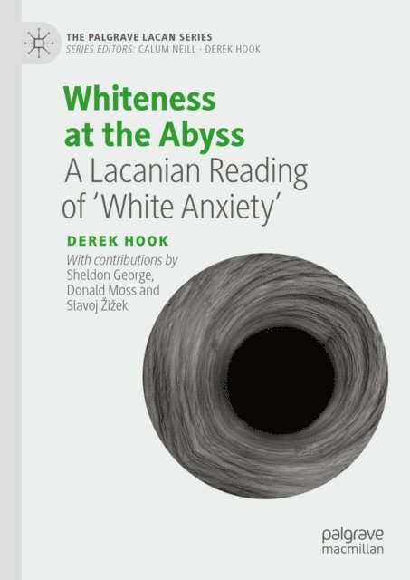 Derek Hook - Whiteness at the Abyss, E-bok