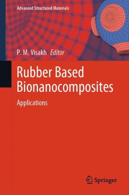 P. M. Visakh - Rubber Based Bionanocomposites, E-bok