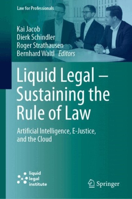 Bernhard Waltl, Roger Strathausen, Dierk Schindler, Kai Jacob - Liquid Legal - Sustaining the Rule of Law, E-bok