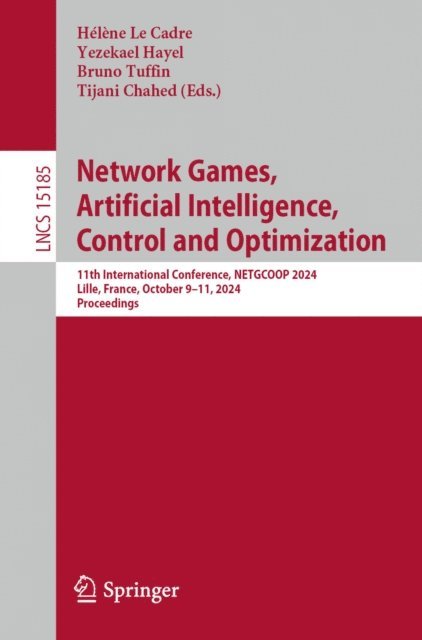 Tijani Chahed, Bruno Tuffin, Yezekael Hayel, Helene Le Cadre - Network Games, Artificial Intelligence, Control and Optimization, E-bok