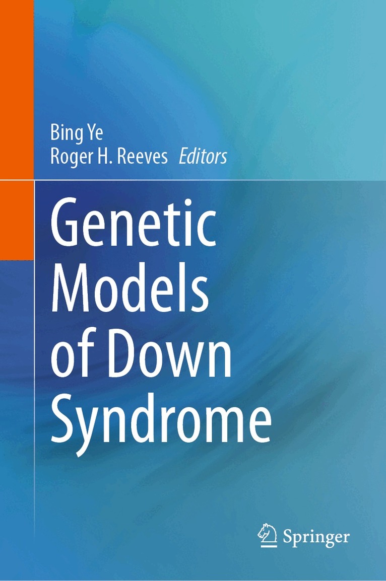 Bing Ye, Roger Reeves - Genetic Models of Down Syndrome, Inbunden