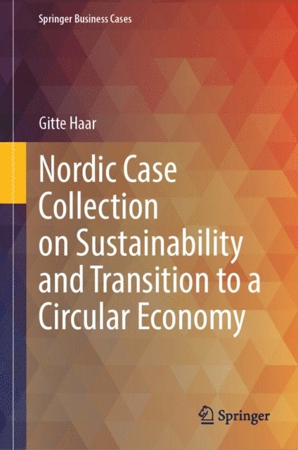 Gitte Haar - Nordic Case Collection on Sustainability and Transition to a Circular Economy, E-bok