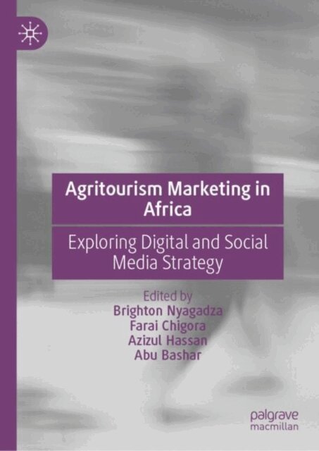 Abu Bashar, Azizul Hassan, Farai Chigora, Brighton Nyagadza - Agritourism Marketing in Africa, E-bok