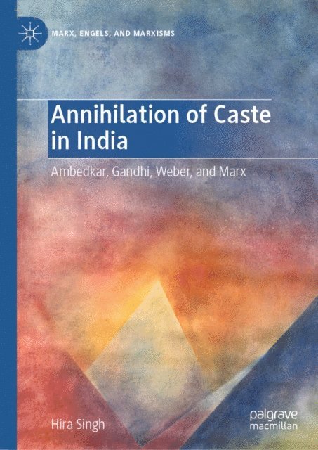 Hira Singh - Annihilation of Caste in India, E-bok