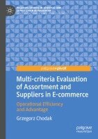 Grzegorz Chodak - Multi-criteria Evaluation of Assortment and Suppliers in E-commerce, Häftad