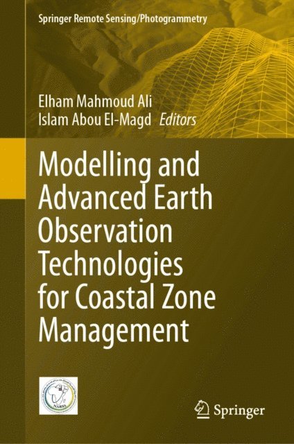 Islam Abou El-Magd, Elham Mahmoud Ali - Modelling and Advanced Earth Observation Technologies for Coastal Zone Management, E-bok