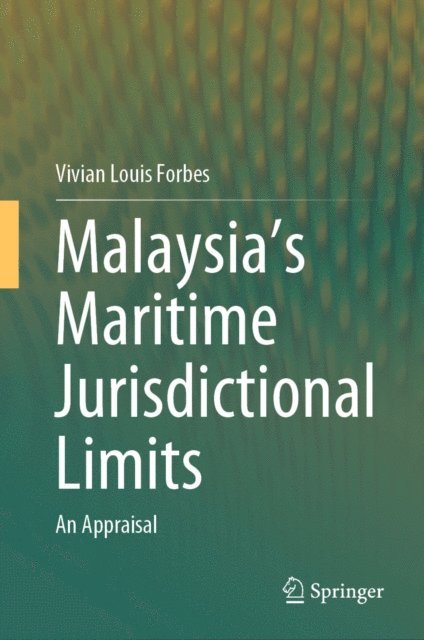 Vivian Louis Forbes - Malaysia's Maritime Jurisdictional Limits, E-bok