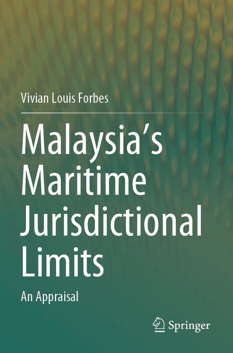Vivian Louis Forbes - Malaysia's Maritime Jurisdictional Limits, Häftad