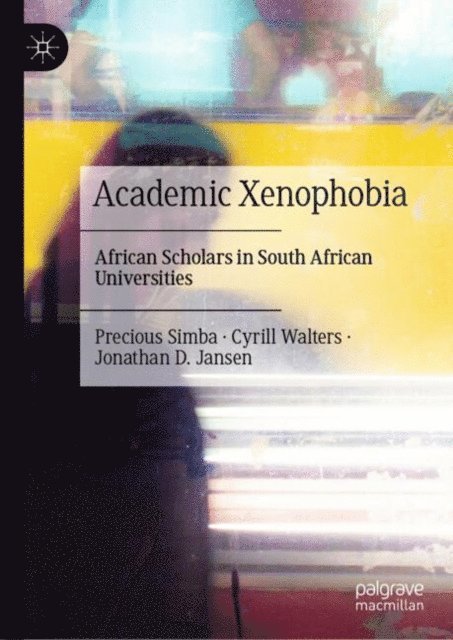 Jonathan D. Jansen, Cyrill Walters, Precious Simba - Academic Xenophobia, E-bok