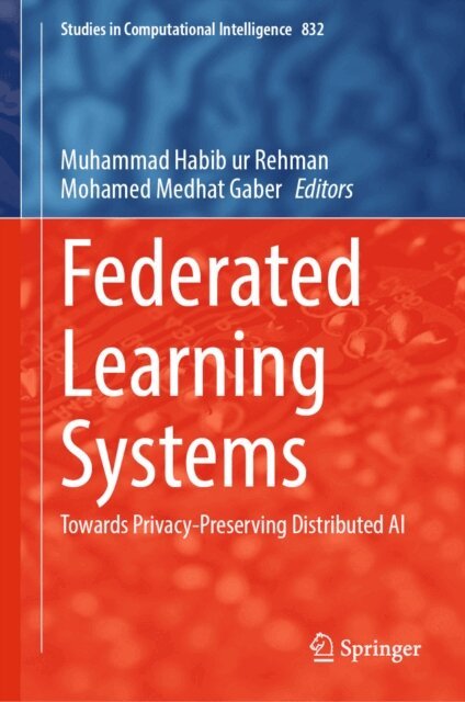 Mohamed Medhat Gaber, Muhammad Habib ur Rehman - Federated Learning Systems, E-bok