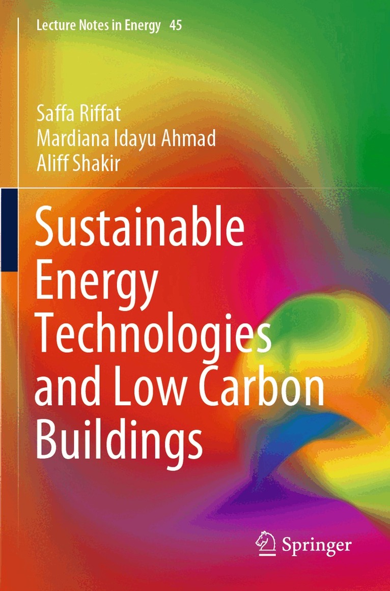 Saffa Riffat, Mardiana Idayu Ahmad, Aliff Shakir - Sustainable Energy Technologies and Low Carbon Buildings, Häftad