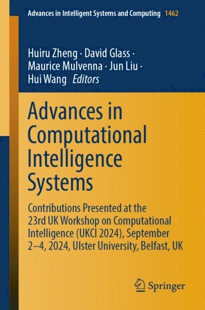 Hui Wang, Jun Liu, Maurice Mulvenna, David Glass, Huiru Zheng - Advances in Computational Intelligence Systems, E-bok