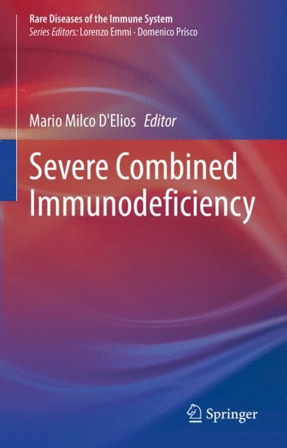 Mario Milco D'Elios - Severe Combined Immunodeficiency, E-bok