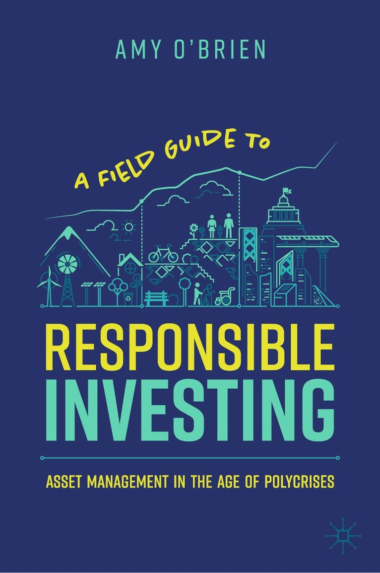 Amy O'Brien - Field Guide to Responsible Investing, Inbunden