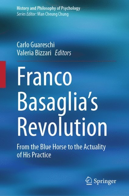 Valeria Bizzari, Carlo Guareschi - Franco Basaglia's Revolution, E-bok