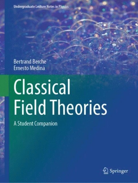 Ernesto Medina, Bertrand Berche - Classical Field Theories, E-bok