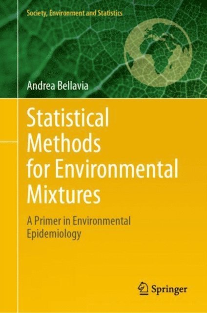 Andrea Bellavia - Statistical Methods for Environmental Mixtures, E-bok