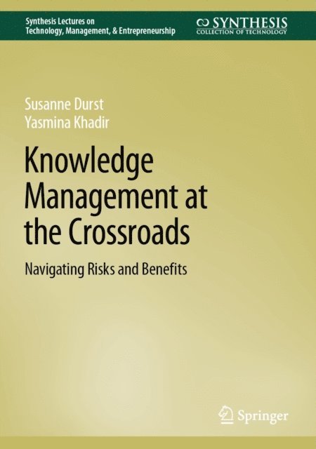 Yasmina Khadir, Susanne Durst - Knowledge Management at the Crossroads, E-bok