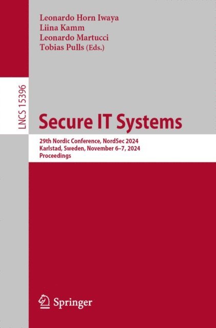 Tobias Pulls, Leonardo Martucci, Liina Kamm, Leonardo Horn Iwaya - Secure IT Systems, E-bok