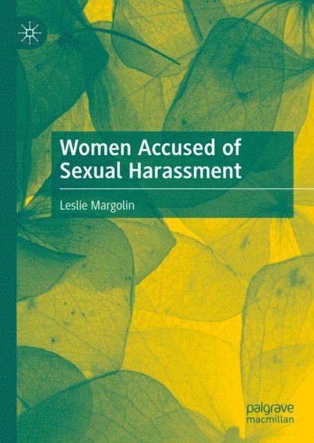 Leslie Margolin - Women Accused of Sexual Harassment, E-bok