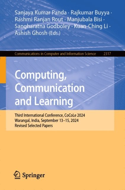 Ashish Ghosh, Kuan-Ching Li, Sangharatna Godboley, Manjubala Bisi, Rashmi Ranjan Rout, Rajkumar Buyya, Sanjaya Kumar Panda - Computing, Communication and Learning, E-bok
