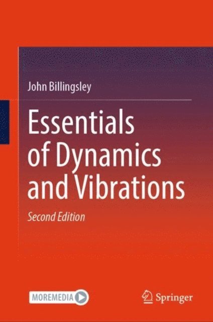 John Billingsley - Essentials of Dynamics and Vibrations, E-bok