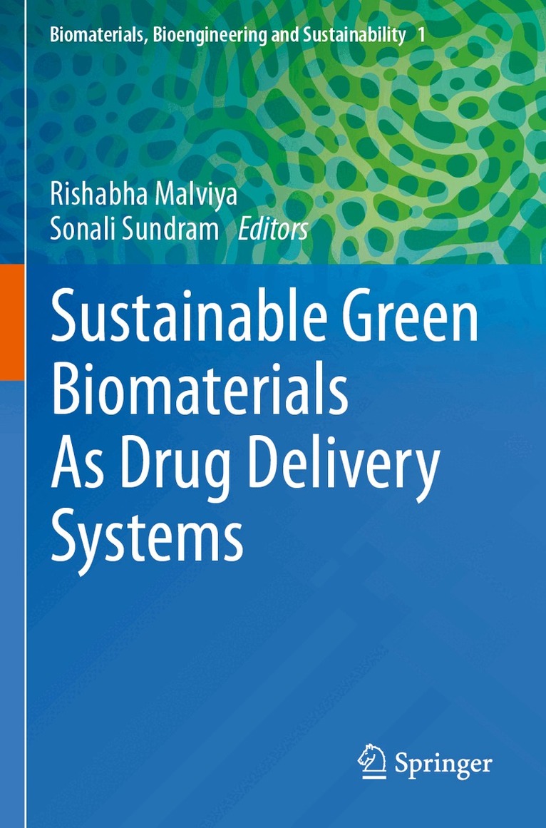Rishabha Malviya, Sonali Sundram - Sustainable Green Biomaterials As Drug Delivery Systems, Häftad