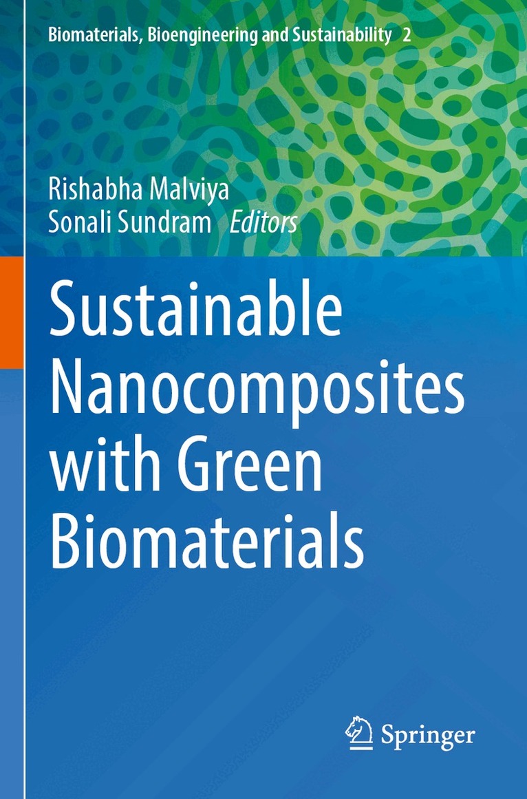 Rishabha Malviya, Sonali Sundram - Sustainable Nanocomposites with Green Biomaterials, Häftad