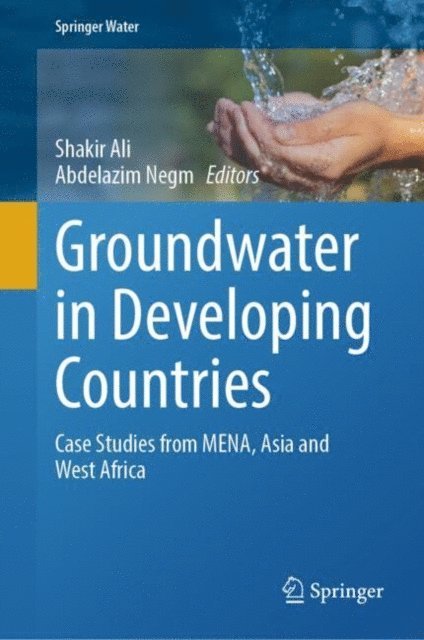 Abdelazim Negm, Shakir Ali - Groundwater in Developing Countries, E-bok